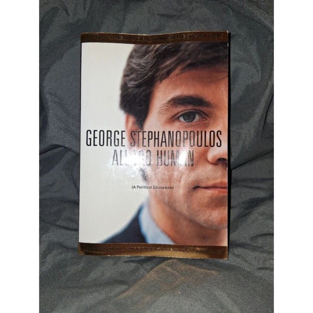 All Too Human - George Stephanopoulos Memoir 1999